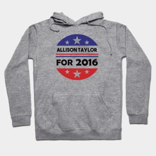 Re-Elect Allison Taylor 2016 (Red & Blue Circle) Hoodie